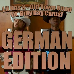 Lil Nas X - Old Town Road (ft. Billy Ray Cyrus) GERMAN EDITION [Prod. by Wxsterr]