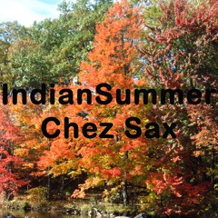 Indian Summer Chez Sax
