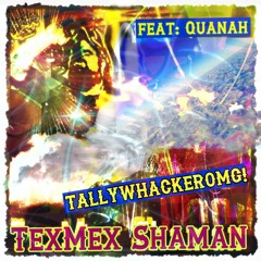 TallywhackerOMG! (feat: Quanah)