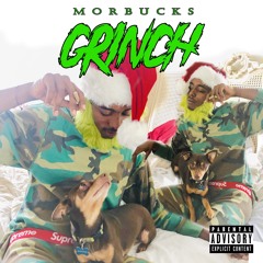 MorBucks - Grinch (Prod by . Gekko & John cotton)