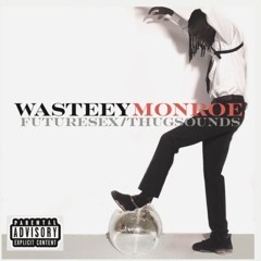 Wasteey Monroe -  WASTEEYWAY