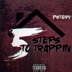 5 Steps to Trappin