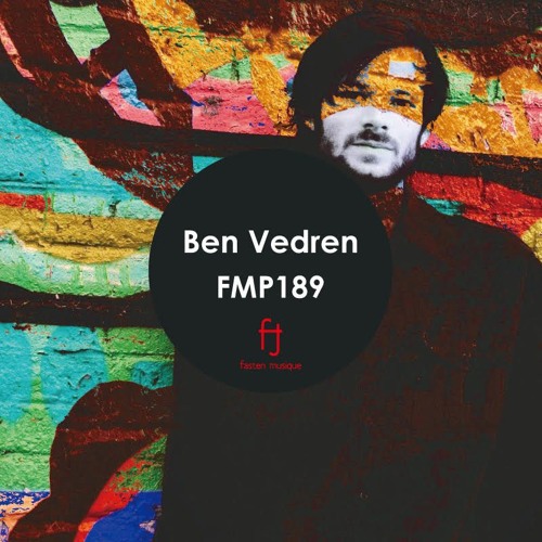 Fasten Musique Podcast 189 | Ben Vedren