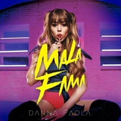 100 - MALA FAMA - DANNA PAOLA Feat GREEICY -  Eliias Gmz (DJ WILDER 2K19 GOOD)