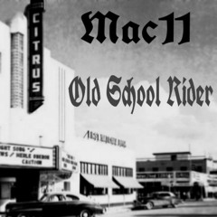 Mac11 - Old School Rider.mp3