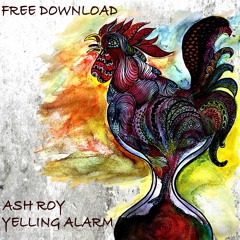 Ash_Roy_-_Yelling_Alarm_(_Original_Mix_)_[FREE_DOWNLOAD]