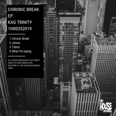 [IMPORTED PREMIERE] Kag Trinity - Chronic Break