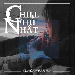Chìll chủ nhật - G