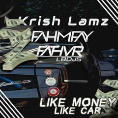Krish Lamz. FF & Fathur - Like Money Like Car (Original Mix)