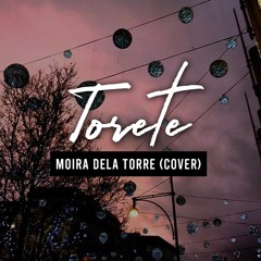 Torete - Moira Dela Torre x Moonstar88 (Cover by Anne Raz)