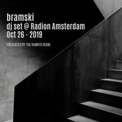 bramski :: dj set @ Radion Amsterdam (Rumpus Room) - Oct 26, 2019