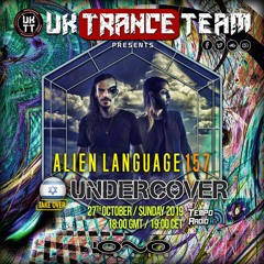 UkTranceTeam Pres. Alien Language 157 (UNDERCOVER) TAKE OVER
