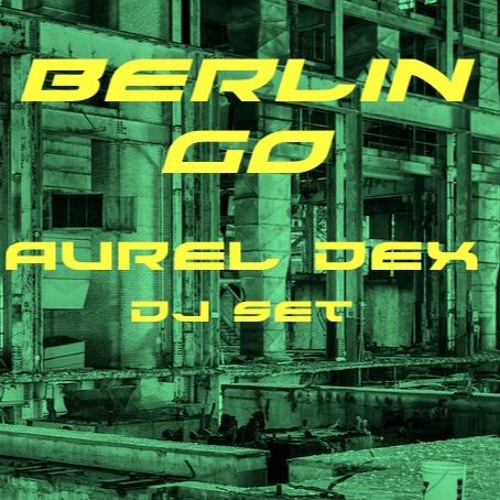 Aurel Dex Dj Set LIve @ Le Connexion Live (Tlse)FR Berlin Go #8