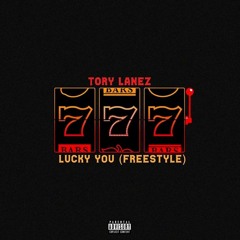 Tory Lanez - Lucky You Freestyle