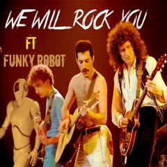 Queen - We Will Rock You (Funky Remix)