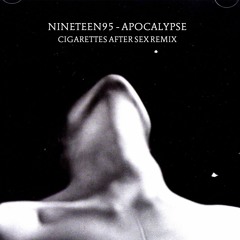 Apocalypse (Cigarettes After Sex Remix)