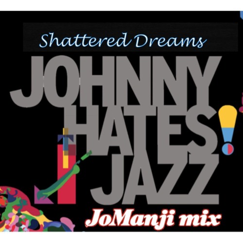 Stream Johnny Hates Jazz - Shattered Dreams (Jo Manji mix) by Jo Manji |  Listen online for free on SoundCloud