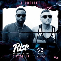 F- Projekt | Rise LDN @ 93 Feet East | 20.10.19