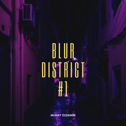 Blur District #1
