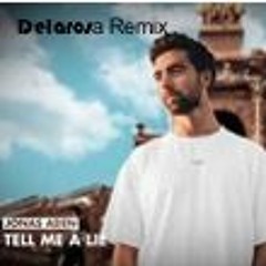 Tell me a Lie - Jonas Aden (delarosa Remix)