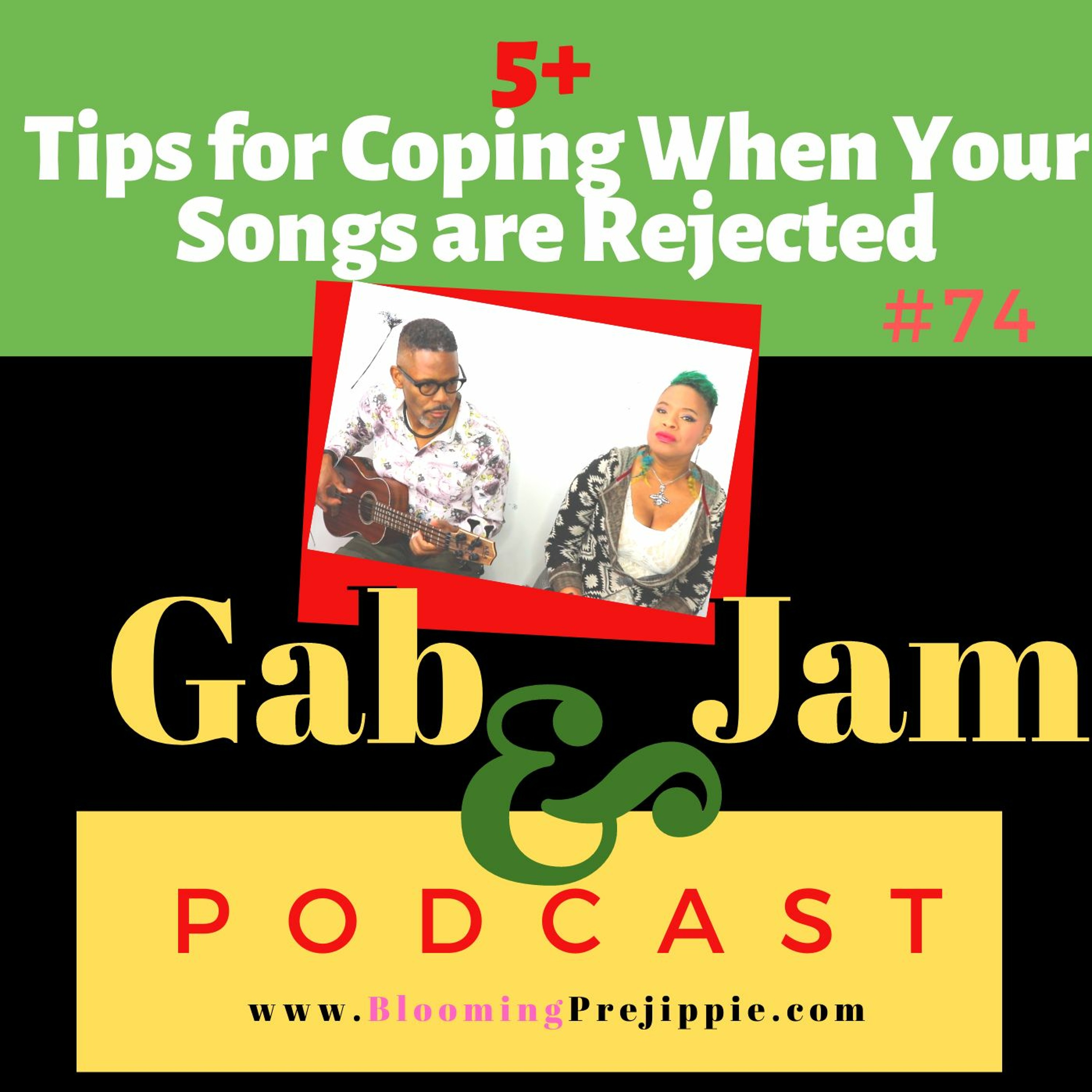 Gab & Jam Episode 74 Five+ Tips For Coping When Your Songs Are Rejected episode artwork