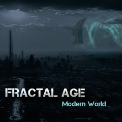 FRACTAL AGE Modern World (Album Snippets)