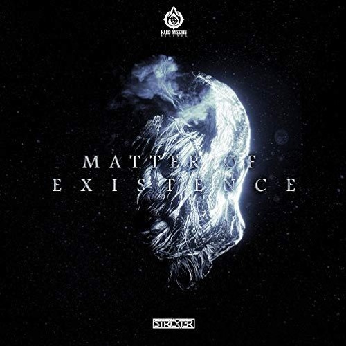 Strixter - Matter Of Existence (Out now) [Hard Mission Records]