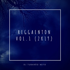 Reggaenton Vol.1 (2K19)