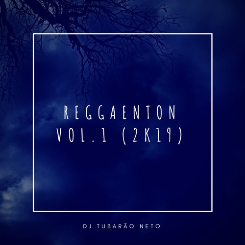 Reggaenton Vol.1 (2K19)