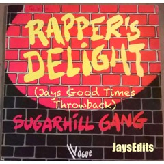 Rappers Delight (Jays Good Times 7" Edit)