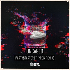 Uncaged - Partystarter (Thyron Remix)