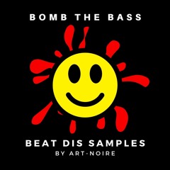 Samples Beat Dis - Bomb The Bass (By Art-Noire) FREE DL