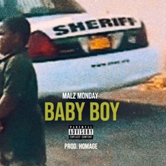 Malz Monday - Baby Boy Prod. Homage (Audio)