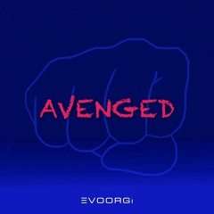 EVOORGi - AVENGED