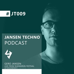 JT009 - Jansen Techno - Gero Jansen @ Rheingrün FSTVL, Aftershow 1h snippet - 21Sep19