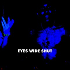 Eyes Wide Shut Mix