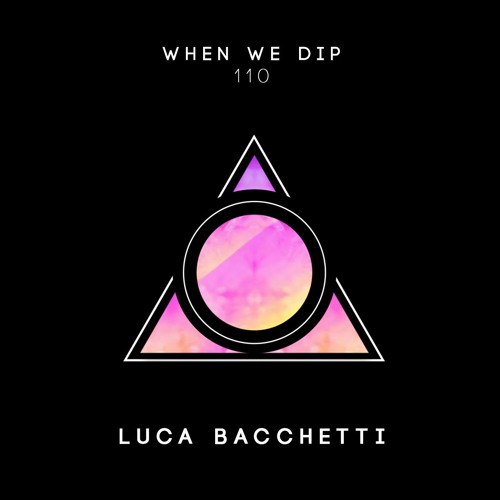 Luca Bacchetti - When We Dip 110