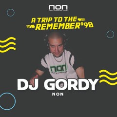 DJ GORDY - A TRIP TO THE REMEMBER - NON - SABADO 26 DE OCTUBRE 2019 - SESSION EN DIRECTO