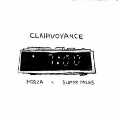 Clairvoyance (prod. Super Miles)