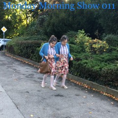 Monday Morning Show 011