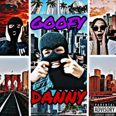 Danny - Goofy(prod. Yung Dza)
