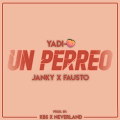 Un Perreo (Prob. by: KBS & Mr. Neverland)