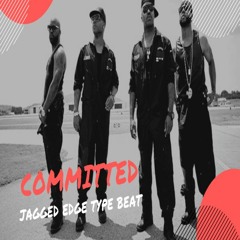 Committed (Jagged Edge Type Beat) **RNB Ballad**