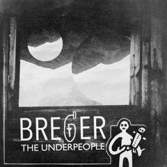 Breger - The Underpeople (Original Mix) Free Download