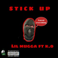 stick up lil mugga ft k.o