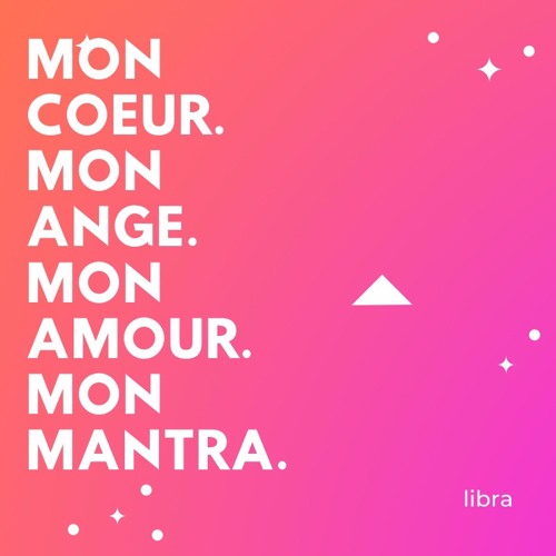 Stream Libra Mon Coeur Mon Ange Mon Amour Mon Mantra By Libra Singer Listen Online For Free On Soundcloud
