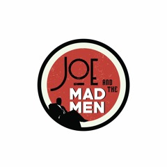 Joe And The Mad Men DEMO