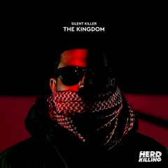 Silent Killer - The Kingdom |  Out Now on All Platforms