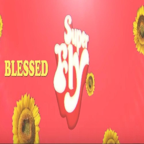 BLESSED - Superfly