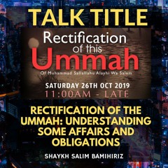 06 - Rectification of The Ummah - Shaykh Salim Bamihriz | MAH 1st Annual Conference
